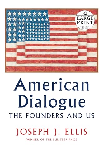 Beispielbild fr American Dialogue : The Founders and Us zum Verkauf von Better World Books