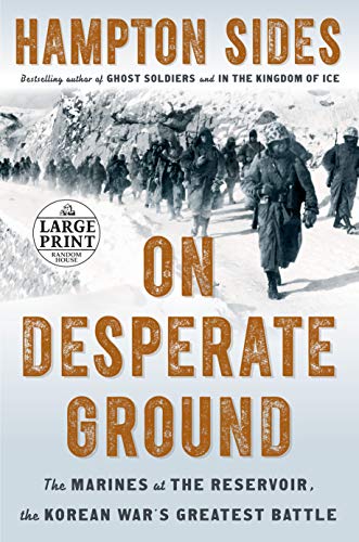 9781984833655: On Desperate Ground: The Marines at The Reservoir, the Korean War's Greatest Battle