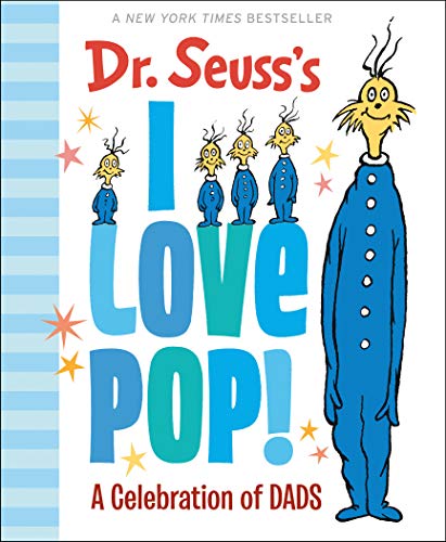 Beispielbild fr Dr. Seuss's I Love Pop!: A Celebration of Dads zum Verkauf von SecondSale