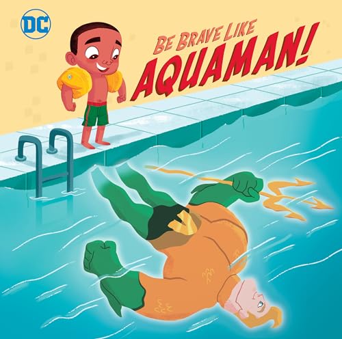 Stock image for Be Brave Like Aquaman! (DC Super Friends) (Pictureback(R)) for sale by SecondSale