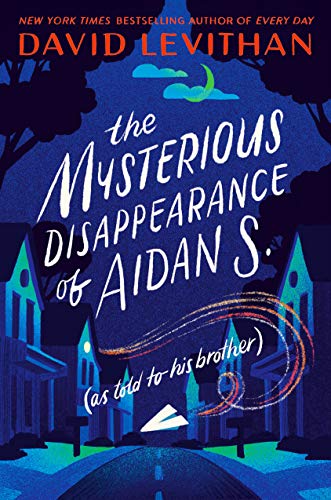 Stock image for The Mysterious Disappearance of Aidan S. (as told to his brother) for sale by HPB-Emerald