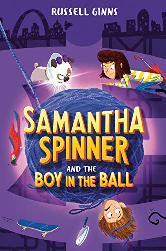 Stock image for Samantha Spinner and the Boy in the Ball for sale by SecondSale