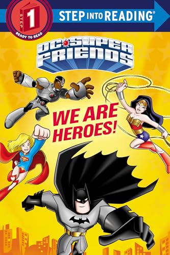 Imagen de archivo de We Are Heroes! (DC Super Friends). Step Into Reading(R)(Step 1) a la venta por Blackwell's