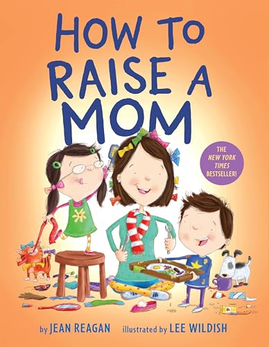 Beispielbild fr How to Raise a Mom (How To Series) zum Verkauf von Wonder Book