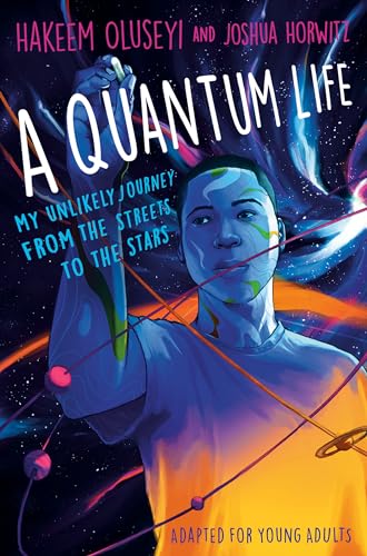 Stock image for A Quantum Life (Adapted for Young Adults): My Unlikely Journey from the Street to the Stars for sale by SecondSale