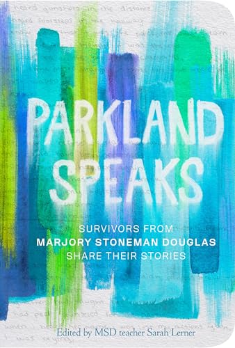 Stock image for Parkland Speaks: Voices Beyond the Headlines for sale by WorldofBooks