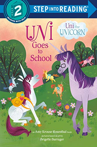 Imagen de archivo de Uni Goes to School (Uni the Unicorn) (Step into Reading) a la venta por Gulf Coast Books