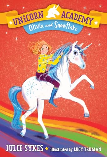 Stock image for Unicorn Academy #6: Olivia and Snowflake for sale by SecondSale