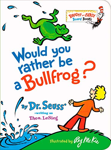 Stock image for Would You Rather be a Bullfrog? (Bright & Early Board Books(TM)) for sale by ZBK Books