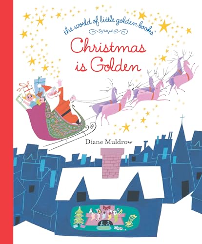 Stock image for Christmas Is Golden (The World of Little Golden Books) for sale by SecondSale