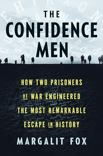Imagen de archivo de The Confidence Men: How Two Prisoners of War Engineered the Most Remarkable Escape in History a la venta por SecondSale