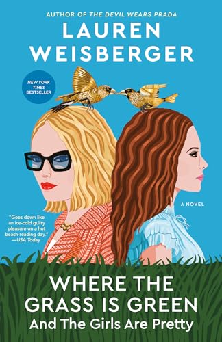 9781984855589: Where the Grass Is Green and the Girls Are Pretty: A Novel