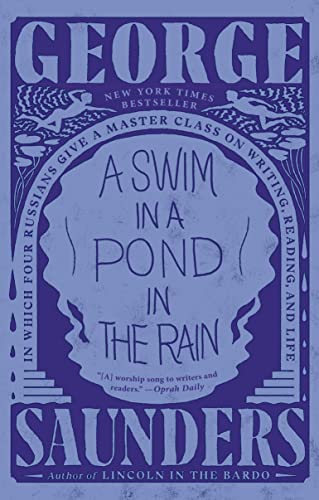 9781984856036: A Swim in a Pond in the Rain: In Which Four Russians Give a Master Class on Writing, Reading, and Life
