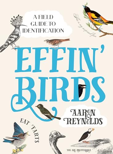 Beispielbild fr Effin' Birds: A Field Guide to Identification zum Verkauf von Open Books