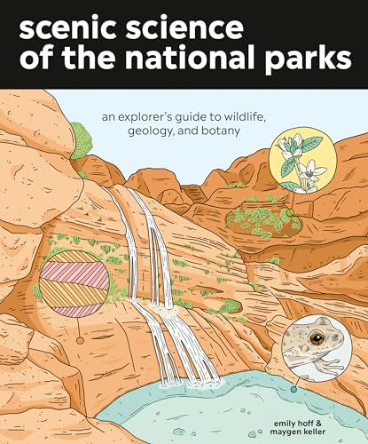 Beispielbild fr Scenic Science of the National Parks: An Explorers Guide to Wildlife, Geology, and Botany zum Verkauf von Goodwill Books