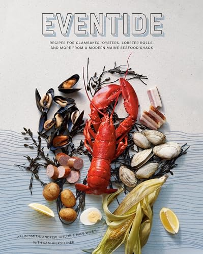 Beispielbild fr Eventide: Recipes for Clambakes, Oysters, Lobster Rolls, and More from a Modern Maine Seafood Shack zum Verkauf von HPB Inc.
