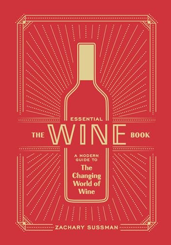 Beispielbild fr The Essential Wine Book: A Modern Guide to the Changing World of Wine zum Verkauf von SecondSale