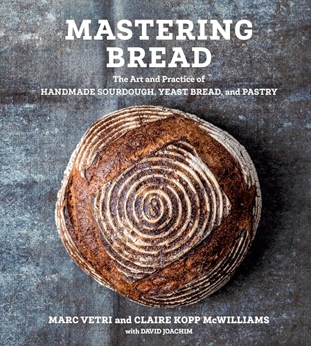 Stock image for Mastering Bread: The Art and Practice of Handmade Sourdough, Yeast Bread, and Pastry [A Baking Book] for sale by Goodwill Books