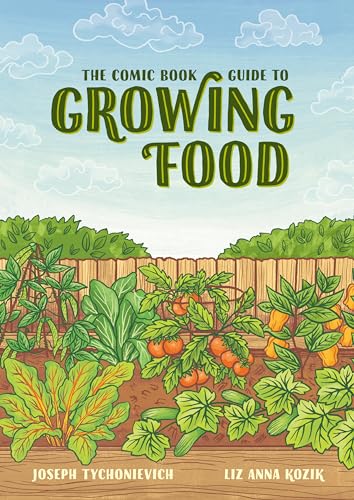 Stock image for The Comic Book Guide to Growing Food: Step-by-Step Vegetable Gardening for Everyone for sale by WorldofBooks