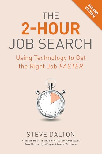 Stock image for The 2-Hour Job Search, Second Edition: Using Technology to Get the Right Job Faster for sale by Reliant Bookstore