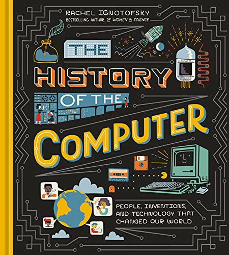Imagen de archivo de The History of the Computer: People, Inventions, and Technology that Changed Our World a la venta por Dream Books Co.