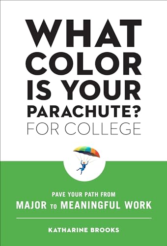 Stock image for What Color Is Your Parachute? for College: Pave Your Path from Major to Meaningful Work for sale by ZBK Books