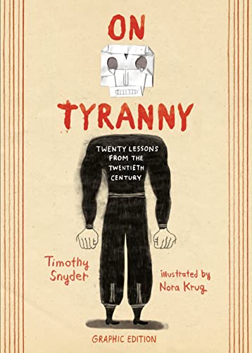 Beispielbild für On Tyranny Graphic Edition: Twenty Lessons from the Twentieth Century zum Verkauf von Half Price Books Inc.