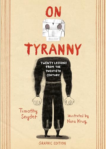 Stock image for On Tyranny Graphic Edition: Twenty Lessons from the Twentieth Century for sale by Friends of Johnson County Library