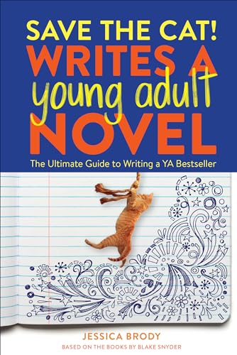 Imagen de archivo de Save the Cat! Writes a Young Adult Novel : The Ultimate Guide to Writing a Ya Bestseller a la venta por GreatBookPrices