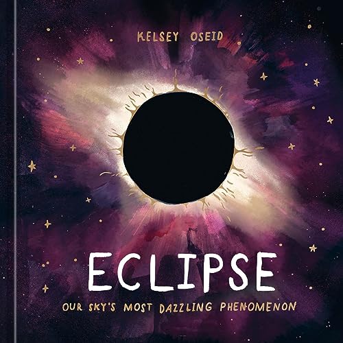 Stock image for Eclipse: Our Sky's Most Dazzling Phenomenon for sale by Half Price Books Inc.