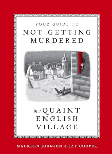 9781984859624: Your Guide to Not Getting Murdered in a Quaint English Village