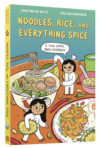 Stock image for Noodles, Rice, and Everything Spice: A Thai Comic Book Cookbook for sale by More Than Words