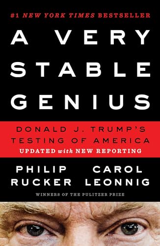 9781984877512: A Very Stable Genius: Donald J. Trump's Testing of America