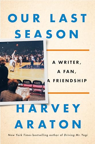 Stock image for Our Last Season: A Writer, a Fan, a Friendship for sale by SecondSale