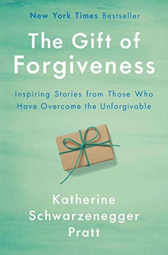 9781984878250: The Gift of Forgiveness: Inspiring Stories from Those Who Have Overcome the Unforgivable