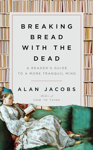 9781984878403: Breaking Bread with the Dead: A Reader's Guide to a More Tranquil Mind