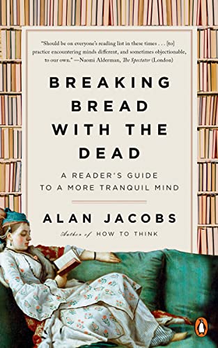 Beispielbild fr Breaking Bread with the Dead: A Reader's Guide to a More Tranquil Mind zum Verkauf von BooksRun