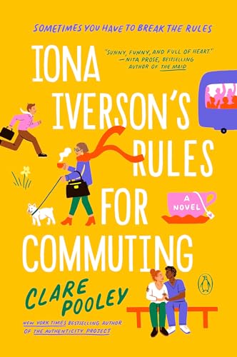 Stock image for Iona Iverson's Rules for Commuting: A Novel for sale by Half Price Books Inc.