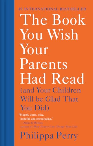 9781984879554: The Book You Wish Your Parents Had Read: (And Your Children Will Be Glad That You Did)