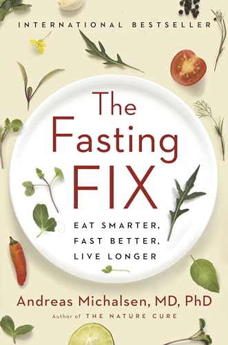 Beispielbild fr The Fasting Fix: Eat Smarter, Fast Better, Live Longer zum Verkauf von PlumCircle