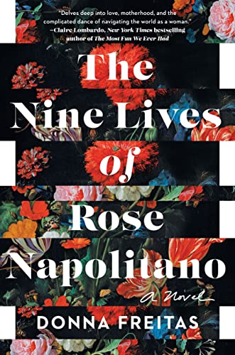 Imagen de archivo de The Nine Lives of Rose Napolitano : A Novel a la venta por Better World Books