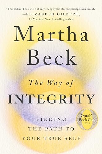 Imagen de archivo de The Way of Integrity: Finding the Path to Your True Self (Oprah's Book Club) a la venta por Reliant Bookstore