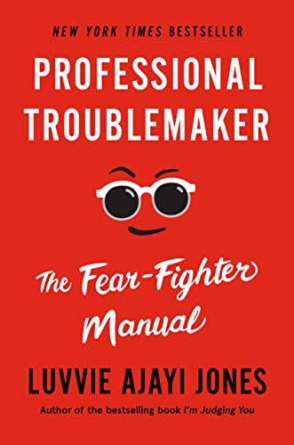 9781984881908: Professional Troublemaker: The Fear-Fighter Manual
