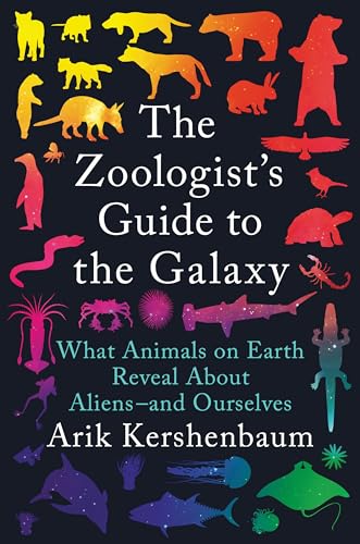 Beispielbild fr The Zoologist's Guide to the Galaxy: What Animals on Earth Reveal About Aliens--and Ourselves zum Verkauf von BooksRun