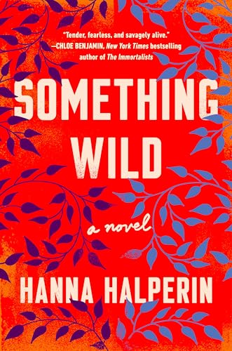 9781984882066: Something Wild: A Novel