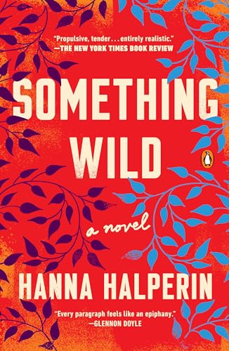 Stock image for Something Wild: A Novel for sale by BooksRun