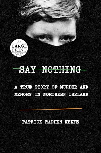 Stock image for Say Nothing: A True Story of Murder and Memory in Northern Ireland for sale by St Vincent de Paul of Lane County