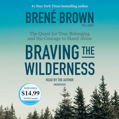 Imagen de archivo de Braving the Wilderness: The Quest for True Belonging and the Courage to Stand Alone a la venta por Revaluation Books