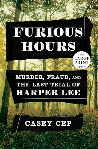 Imagen de archivo de Furious Hours : Murder, Fraud, and the Last Trial of Harper Lee a la venta por Better World Books