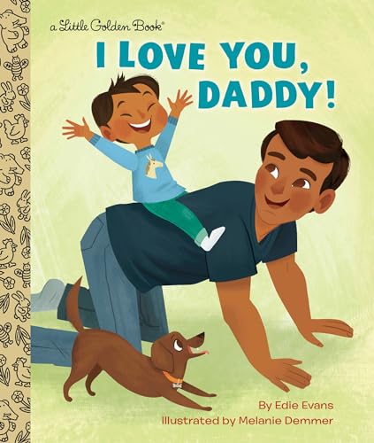 Imagen de archivo de I Love You, Daddy! (Little Golden Book) a la venta por Gulf Coast Books